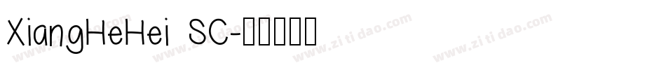 XiangHeHei SC字体转换